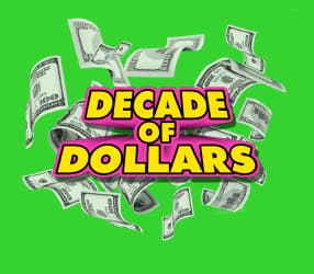 Decade of Dollars