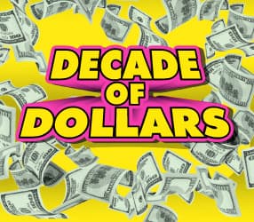 Decade of Dollars
