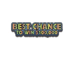 Best Chance To Win $100,000