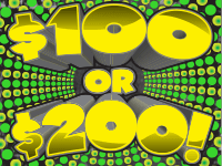 $100 OR $200!
