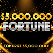 $5,000,000 Fortune