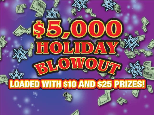 $5,000 HOLIDAY BLOWOUT